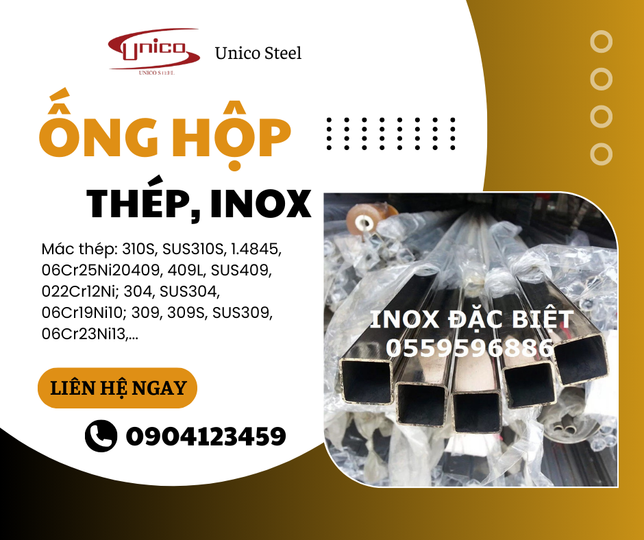 ỐNG HỘP INOX, HỢP KIM - Unico Steel